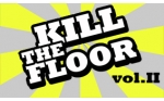 Kill The Floor vol.II u pt sobotu!